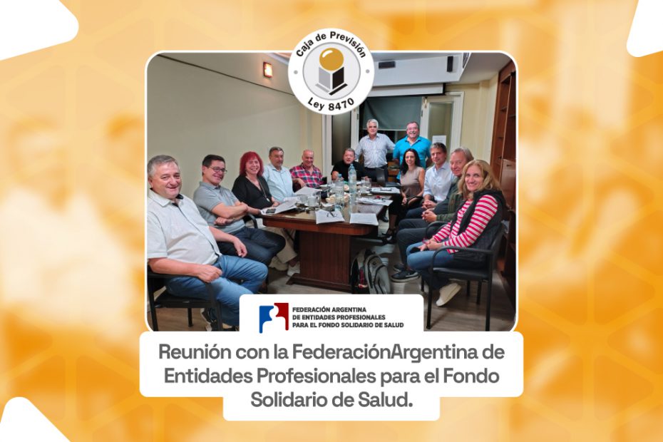 Participamos en reunión de la Federación para el Fondo Solidario de Salud